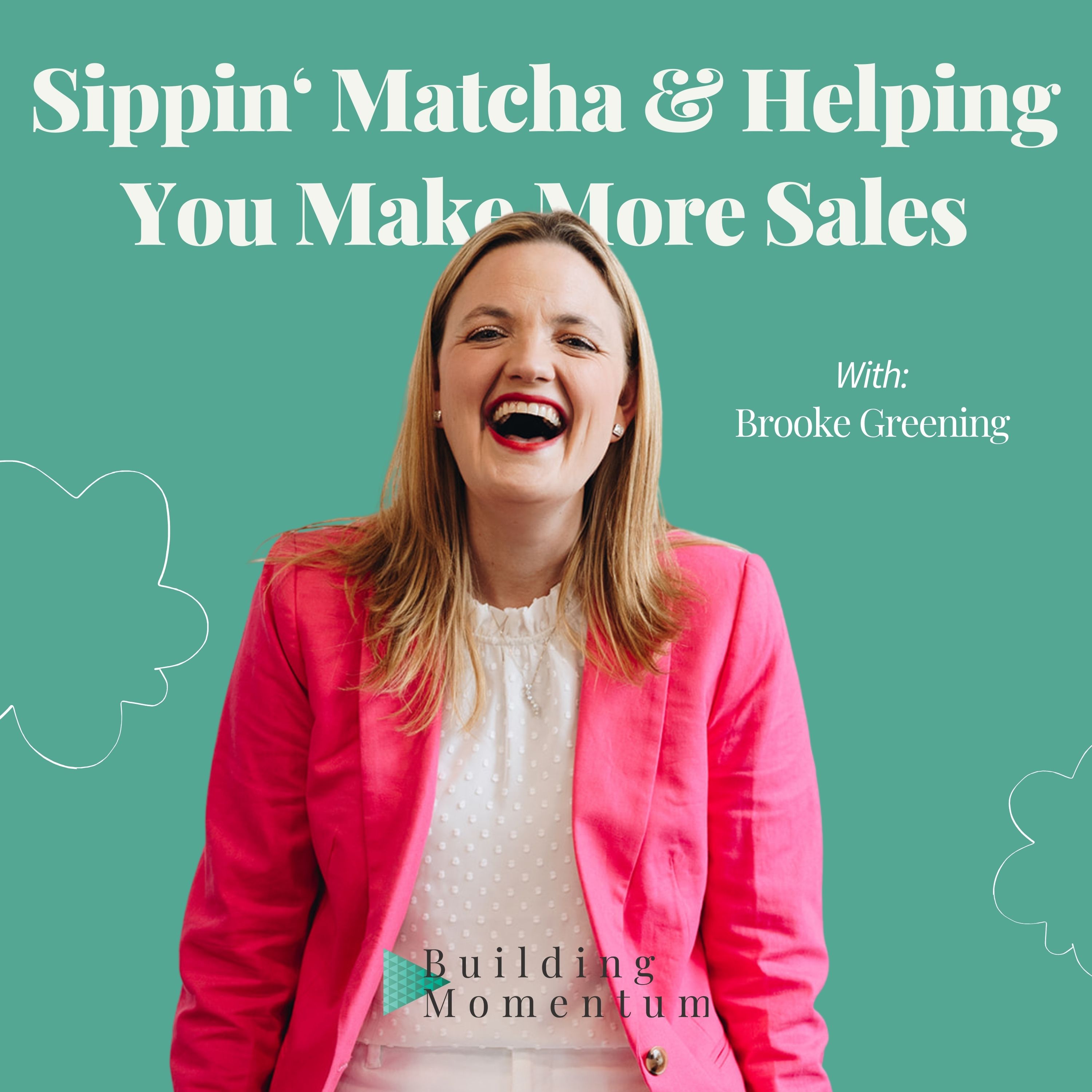 Sippin’ Matcha & Helping You Make More Sales